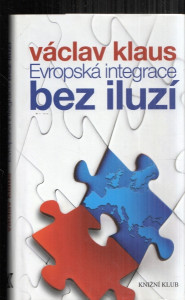 Evropská integrace bez iluzí