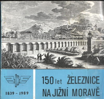 150 let železnice na Jižní Moravě
