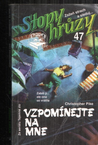 Stopy hrůzy 47 - Vzpomínejte na mne