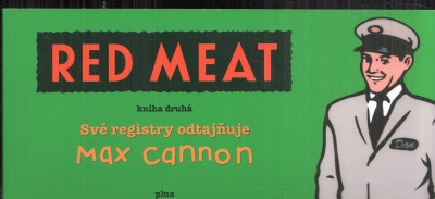 Red Meat kniha druhá Své registry odtajňuje Max Cannon