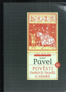 Pověsti českých hradů a zámků II.