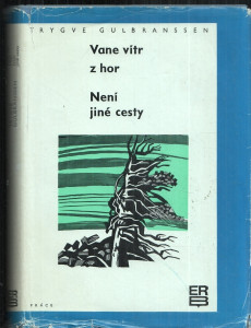 Vane vítr z hor., Není jiné cesty