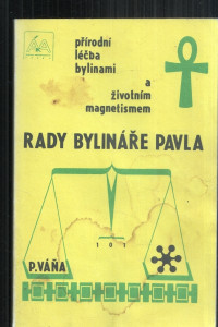 Rady bylináře Pavla