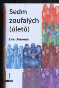 Sedm zoufalých (úletů)