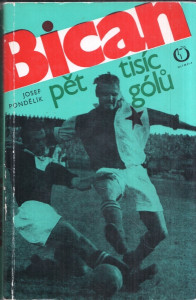 Bican - pět tisíc gólů
