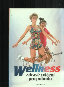 Wellness - zdravé cvičení pro pohodu