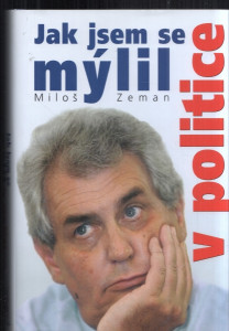 Jak jsem se mýlil v politice
