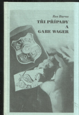 Tři případy a Gabe Wager