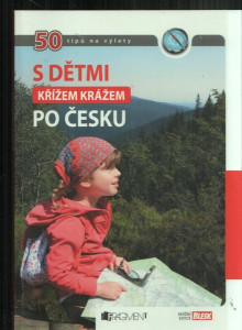 S dětmi křížem krážem po česku