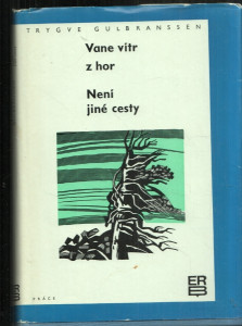 Vane vítr z hor., Není jiné cesty