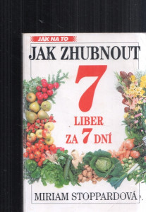 Jak zhubnout 7 liber za 7 dní