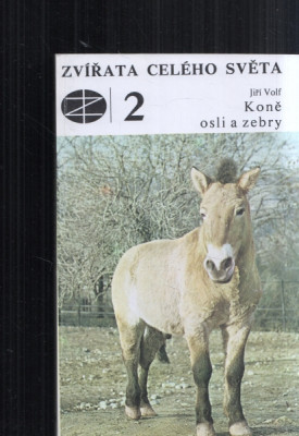 Zvířata celého světa 2 - Koně, osli a zebry