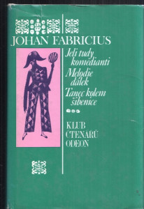Jeli tudi komedianti, Melodie dálek, Tanec kolem šibenice