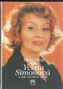 Yvetta Simonová a její osudoví muži