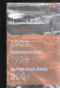 1909 Geschichtsort 1936 Olympiagelände 2006