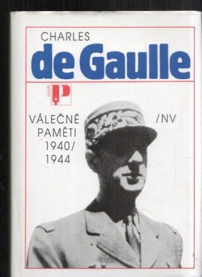 Charles de Gaulle - Válečné paměri 1940/1944
