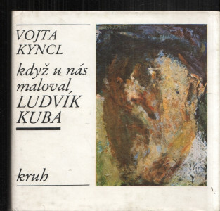 Když u nás maloval Ludvík Kuba