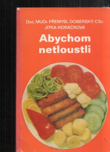 Abychom netloustli
