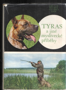 Tyras a jiné myslivecké příběhy