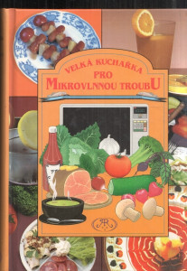 Velká kuchařka pro mikrovlnou troubu