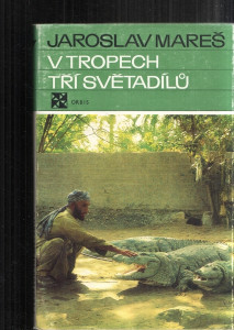 V tropech tři světadílů