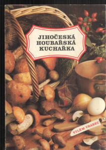 Jihočeská houbařská kuchařka