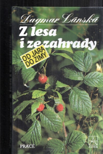 Z lesa i ze zahrady