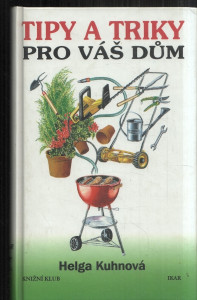 Tipy a triky pro váš dům