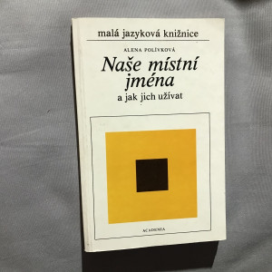 Naše místní jména a jak jich užívat