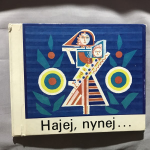 Hajej, nynej... Slovenské lidové uspávanky