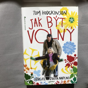 Jak být volný