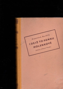 I dejž to pámbu holenkové 