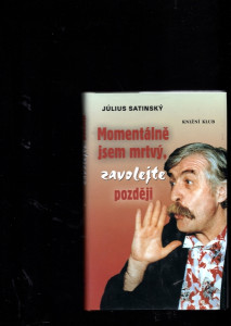Momentálně jsem mrtvý, zavolejte později