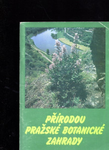 Přirodou Pražské botanické zahrady