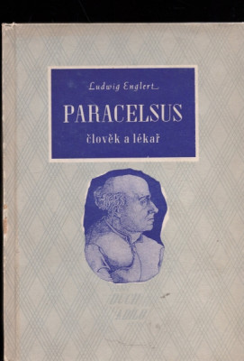 Paracelsus - člověk a lékař