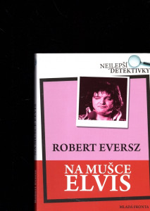 Na mušce Elvis