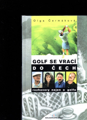 Golf se vrací do Čech rozhovory nejen o golfu