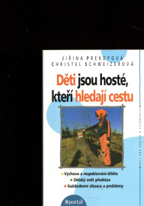 Děti jsou hosté, kteří hledají cestu