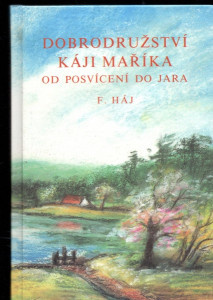 Dobrodružství Káji Maříka od posvícení do jara