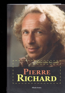 Pierre Richard: jako ryba bez vody