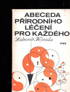 Abeceda přírodního léčení pro každého