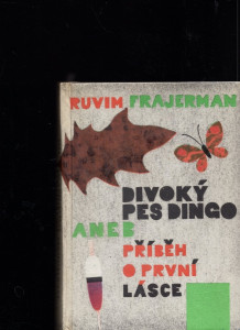 Divoký pes dingo aneb Příběh o první lásce