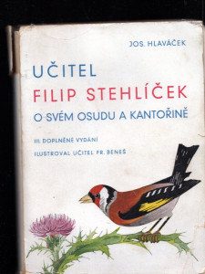 Učitel Filip Stehlíček o svém osudu a kantořině