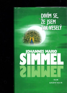 Divím se, že jsem tak veselý