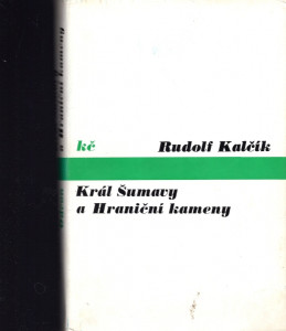 Král Šumavy/Hraniční kameny