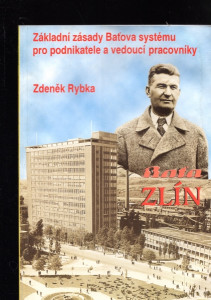 Základní zásady Baťova systému pro podnikatele a vedoucí pracovníky