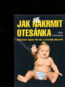 Jak nenakrmit otesánka