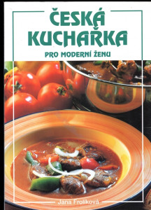 Česká kuchařka pro moderní ženu