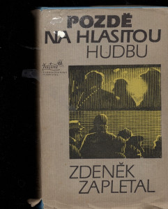Pozdě na hlasitou hudbu