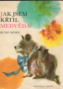 Jak jsem křtil medvěda